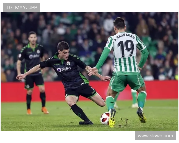 皇家贝蒂斯俱乐部历史辉煌与未来发展展望：从绿茵场到全球影响力